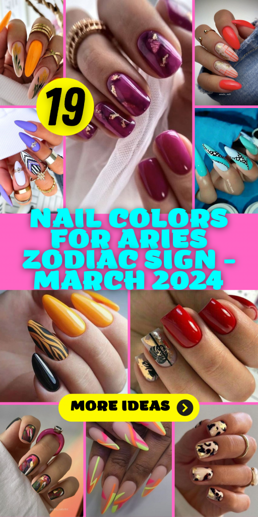 Aries March 2024 Nail Colors: Ignite Your Style with Zodiac-Inspired Shades